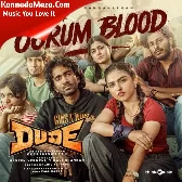 Oorum Blood (From "Dude")