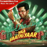 Mu Dha La Li (From "Vaa Vaathiyaar")