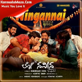 Ningannai (From "Lo Naveena")